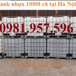 Tank nhựa 1000 lít, bồn nhựa 1000l, vỏ tank nhựa 1000l cũ tại Hà Nội