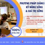 Phương pháp giảng dạy Kỹ năng sống & giá trị sống