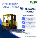 Kích thước pallet nhựa và sự tương thích với xe nâng hàng