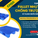 Top 5 pallet nhựa chống trượt được sử dụng nhiều nhất