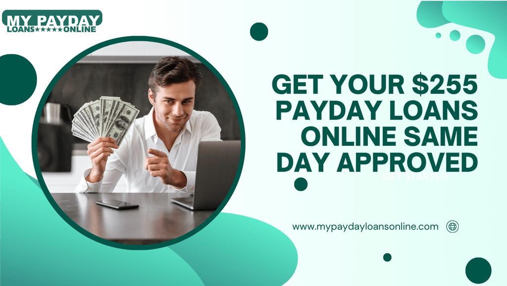 Get Your 255 Payday Loans Online Same Day Approved (1)