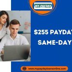 $255 Payday Loans – Same-Day Funds