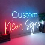 NeonSignsHub: The Ideal Resting-place for Custom Neon Signs & Digital Printing