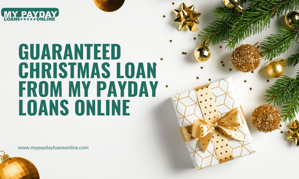 Guaranteed christmas Loan from my payday loans online