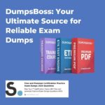 Get the Edge You Need with DumpsBoss Exam Dumps