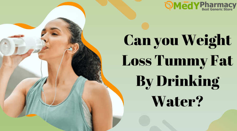 Can you Weight Loss Tummy fat by Drinking Water-min