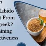 Does-Libido-Benefit-From-Fenugreek-Examining-Its-Effectiveness