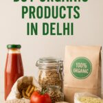 Buy organic products in Delhi