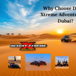 Why Choose Desert Xtreme Adventures in Dubai?