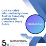 DumpsBoss CISA Certified Information Systems Auditor Dumps Your Key to Certification