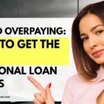 Avoid Overpaying Tips to Get the Best Personal Loan Rates