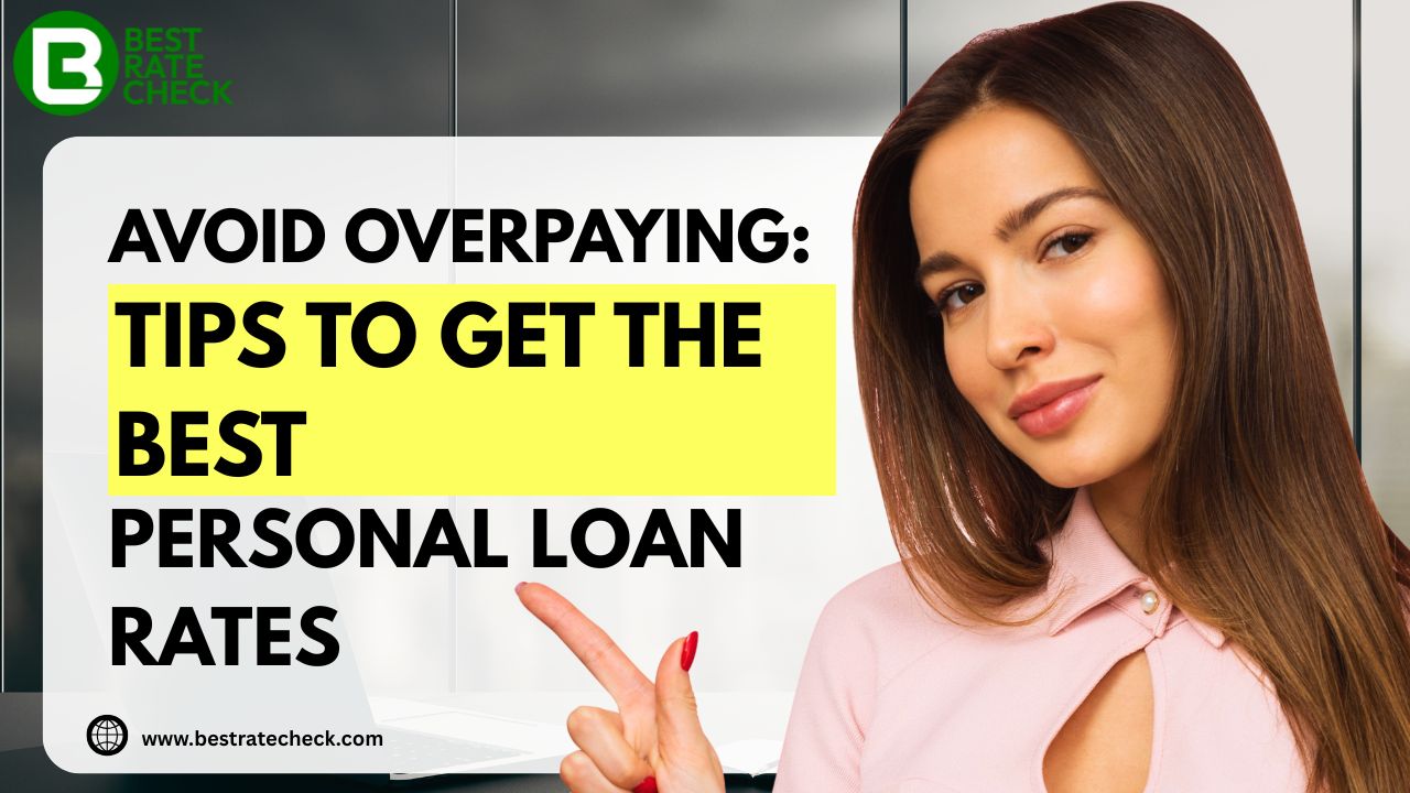 Avoid Overpaying Tips to Get the Best Personal Loan Rates
