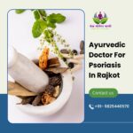Ayurvedic Doctor For Psoriasis In Rajkot