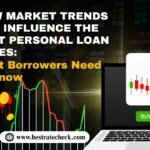 How Market Trends Can Influence the Best Personal Loan Rates What Borrowers Need to Know