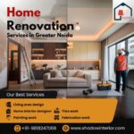 Transform Your Space with Home Renovation Services in Greater Noida