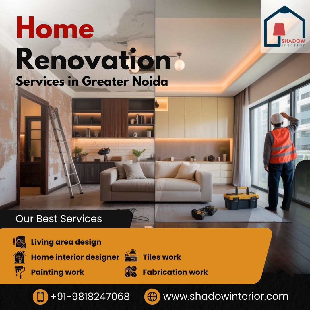 Transform Your Space with Home Renovation Services in Greater Noida