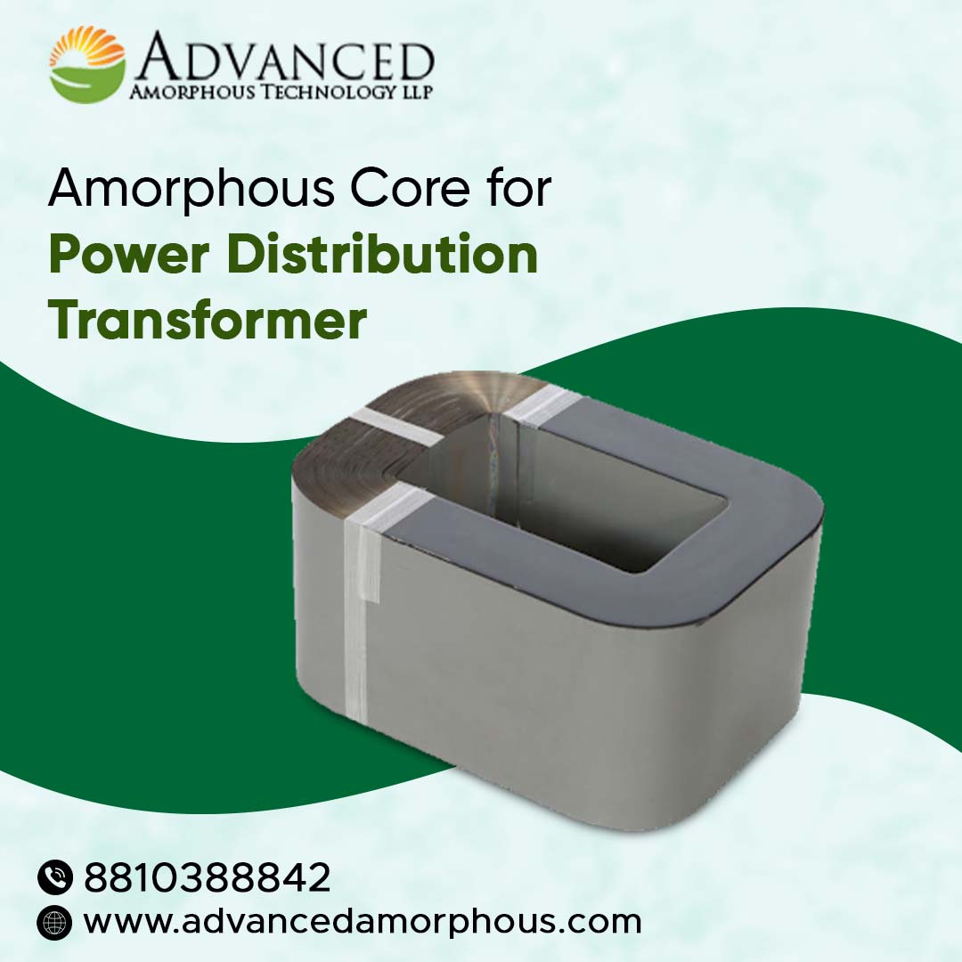 Amorphous Core for Power Distribution Transformer