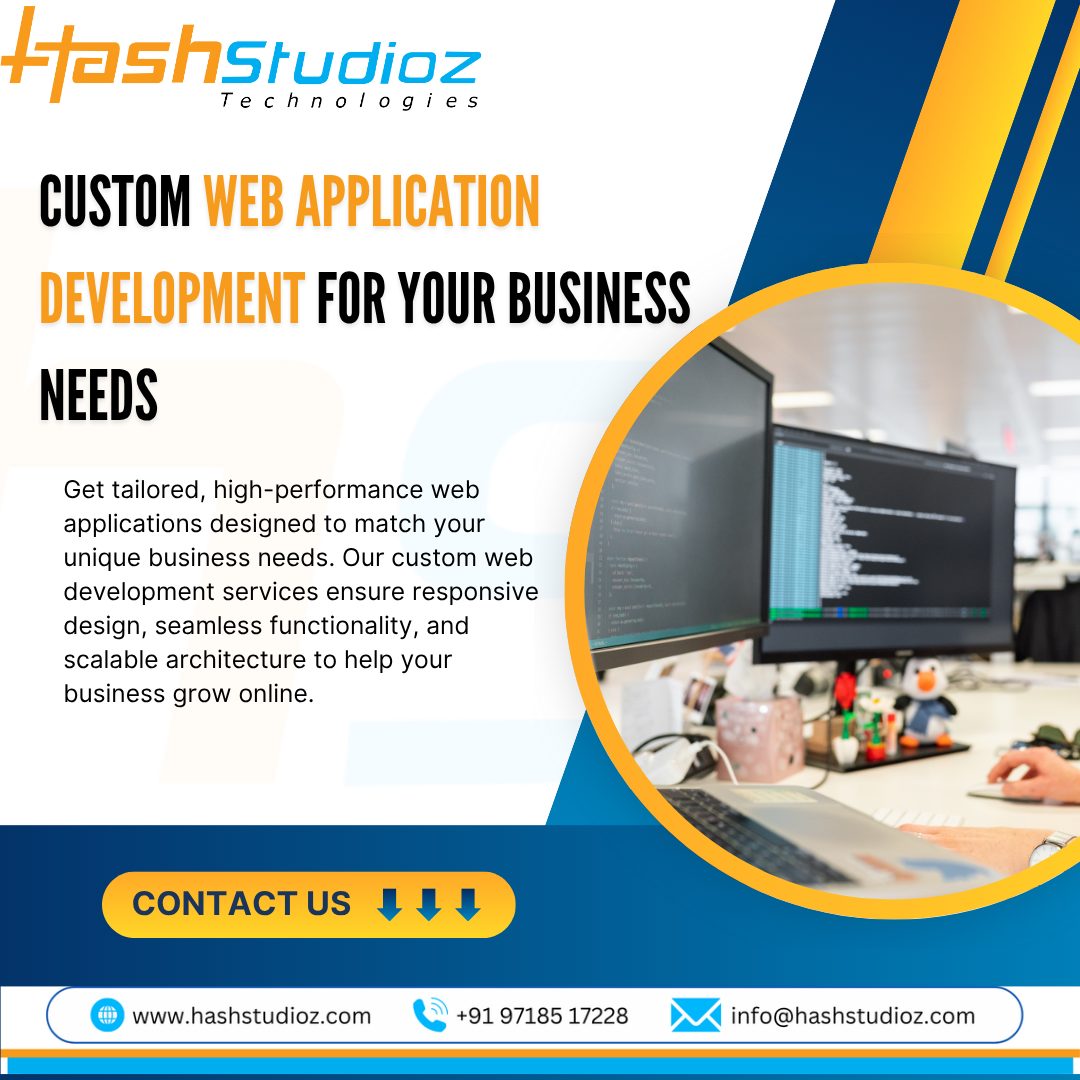 Custom Web Application Development for Your Business Needs