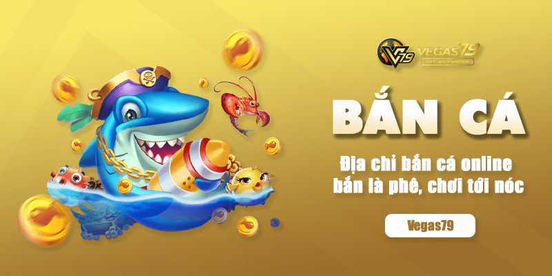 ban-ca-vegas79-1