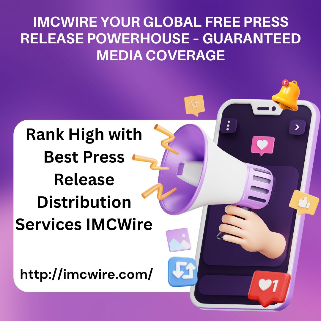 Rank High with Best Press Release Distribution Services IMCWire