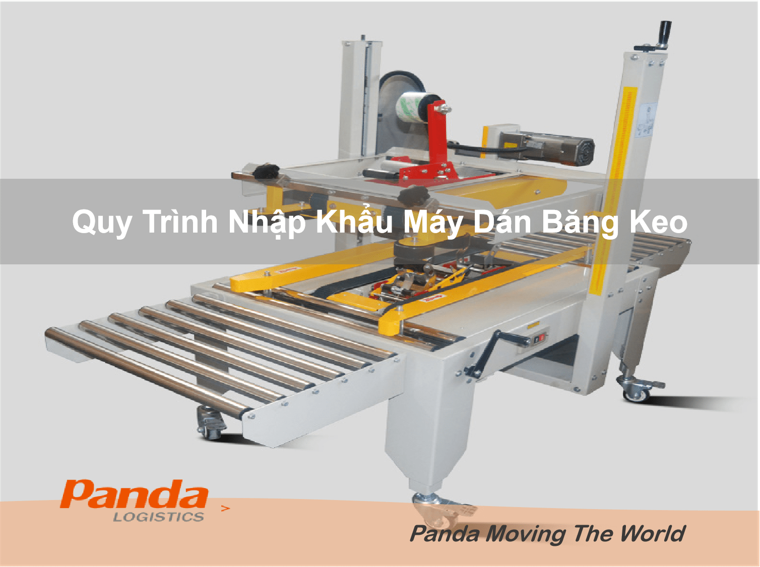 Quy Trình Nhập Khẩu Máy Dán Băng Keo