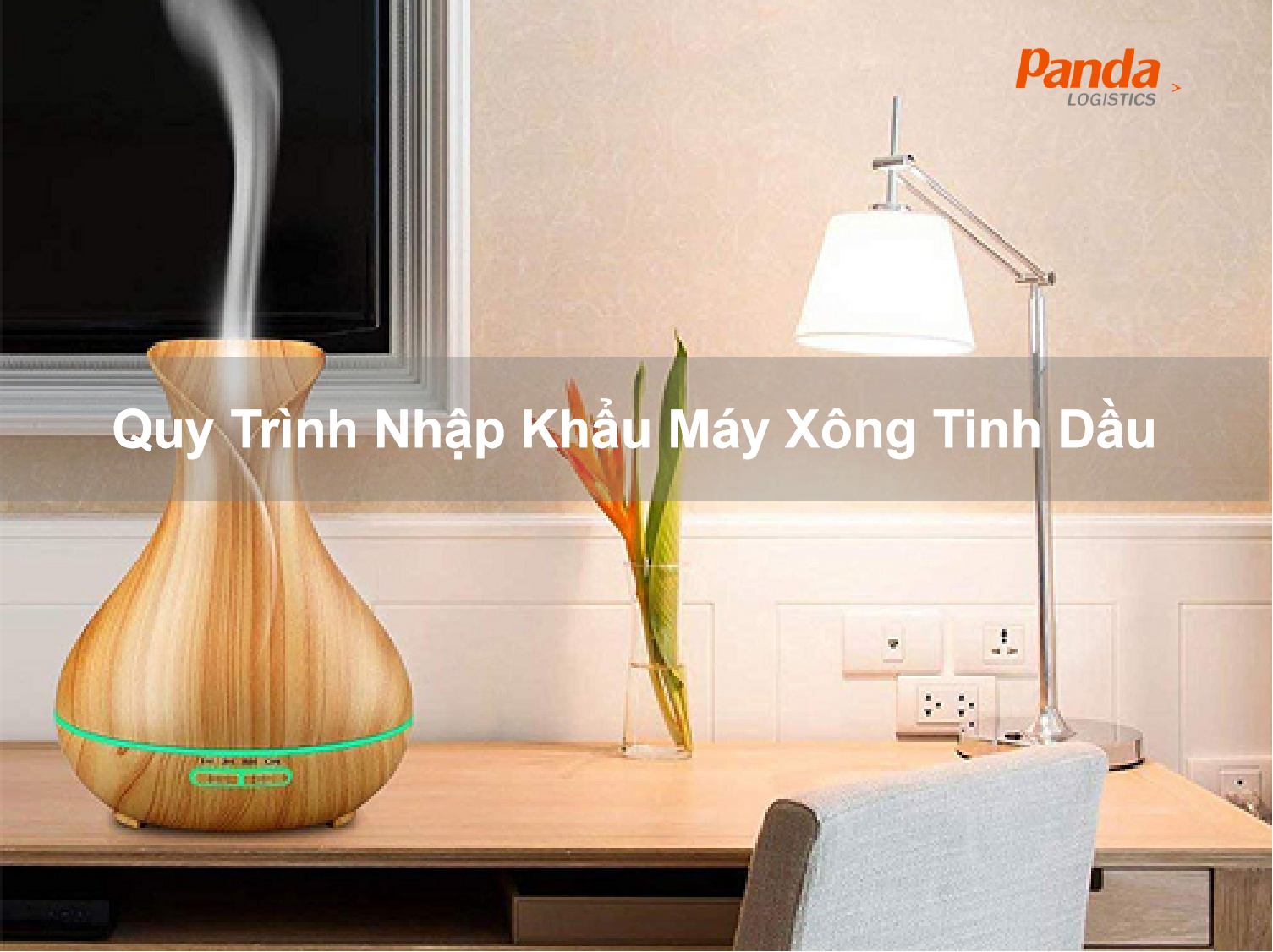 Quy Trình Nhập Khẩu Máy Xông Tinh Dầu